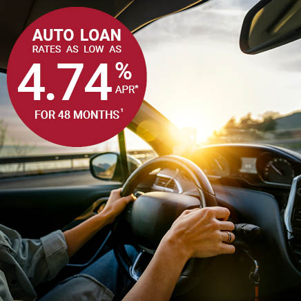 AUTO LOAN RATES AS LOW AS 4.74& APR* FOR 48 MONTHS(1)
