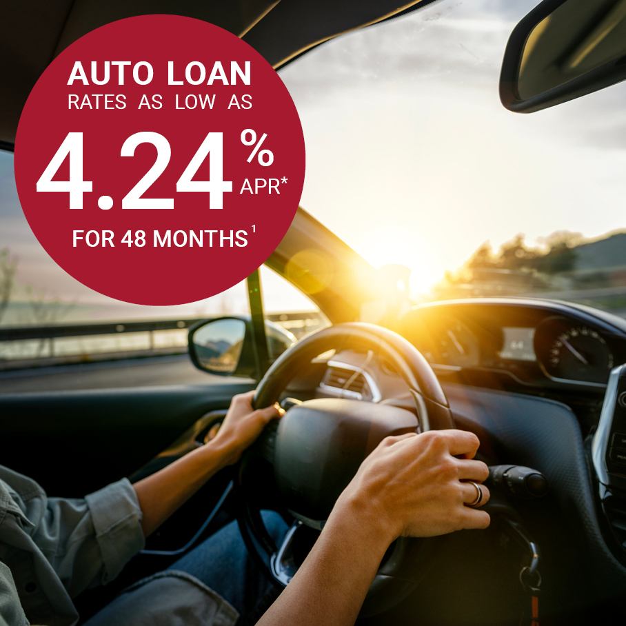 AUTO LOAN RATES AS LOW AS 4.24% APR* FOR 48 MONTHS(1)